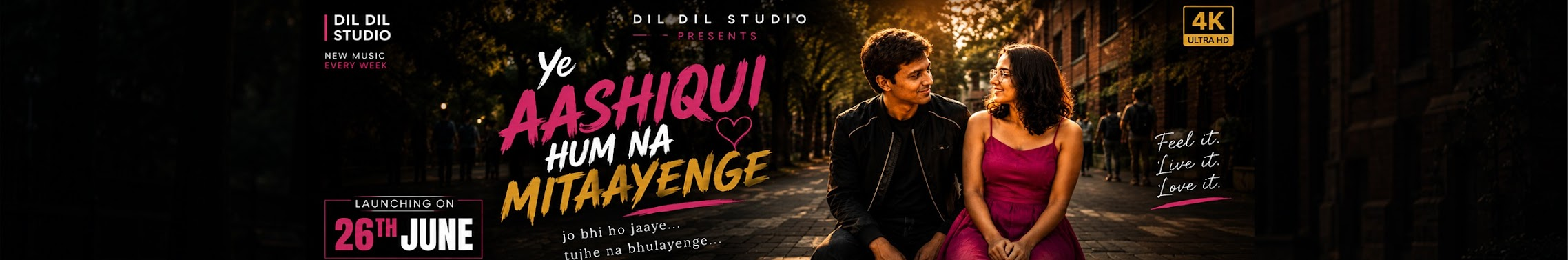 Ye Aashiqui Hum Na Mitaayenge — Dil Dil Studio